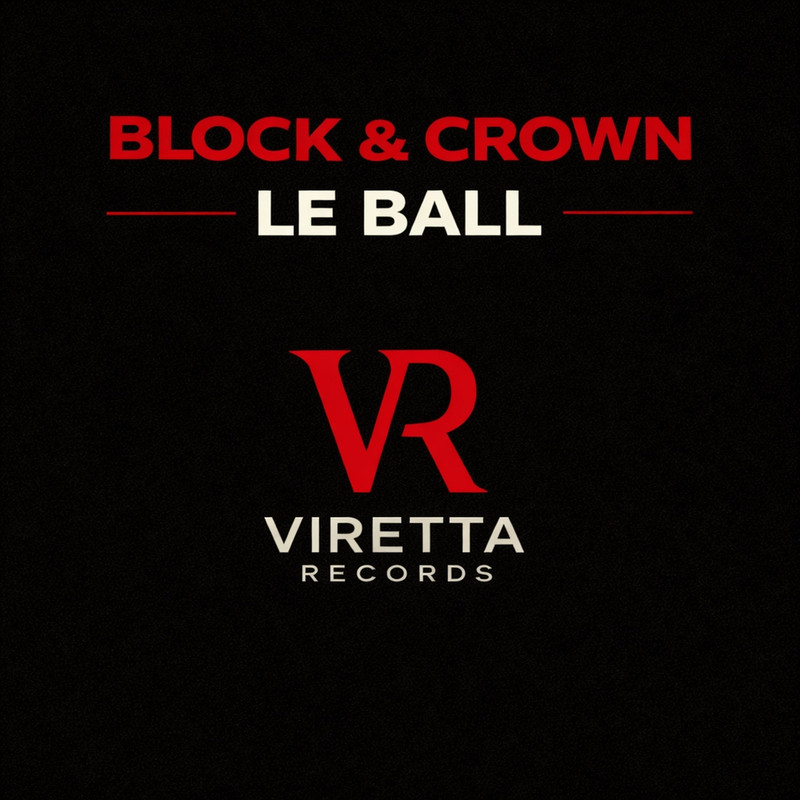 Block & Crown - Le Ball (Original Mix)