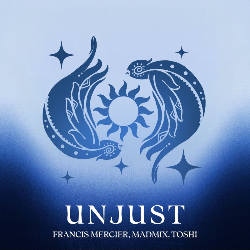 Francis Mercier, Madmix & Toshi - Unjust (Original Mix)