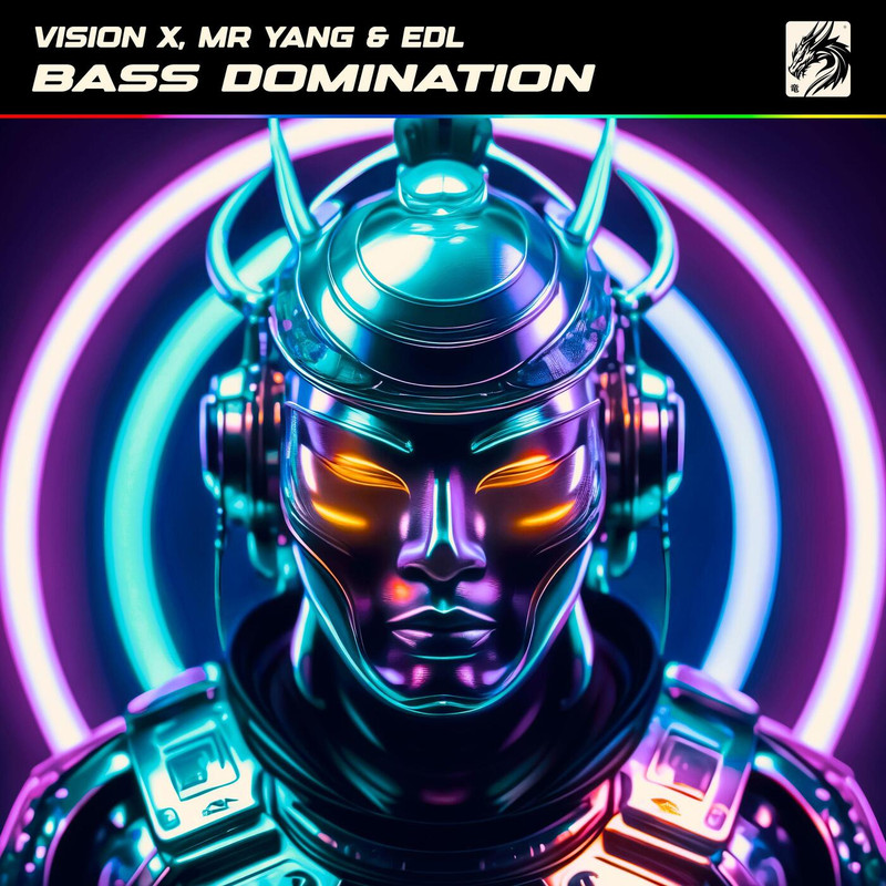 EDL, Vision X, Mr. Yang - Bass Domination (Extended Mix)