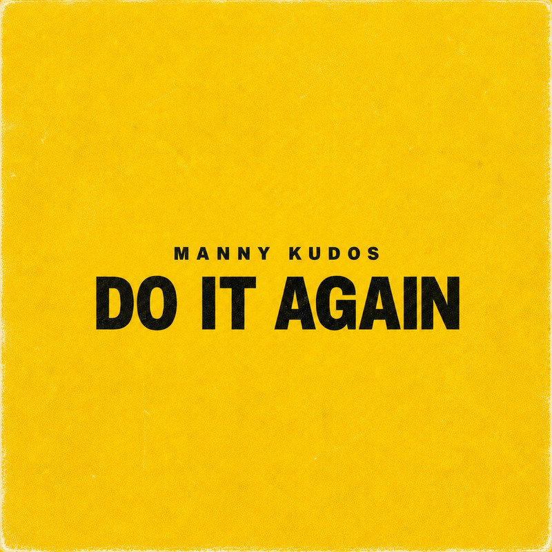 Manny Kudos - Do It Again (Original Mix)
