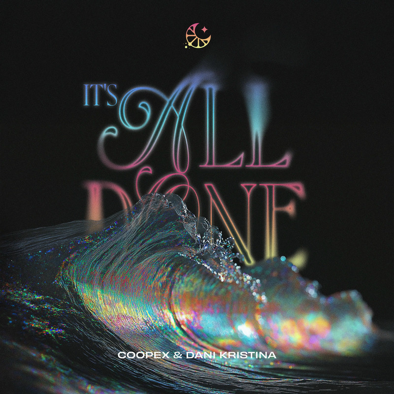 Coopex & Dani Kristina - It's All Done (Original Mix)