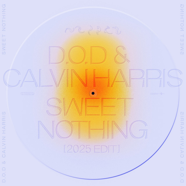 Calvin Harris & D.O.D - Sweet Nothing (feat. Florence Welch) (2025 Edit)