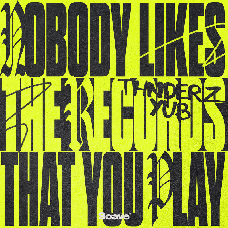 THNDERZ & YuB - Nobody Likes the Records That You Play (Extended Mix)