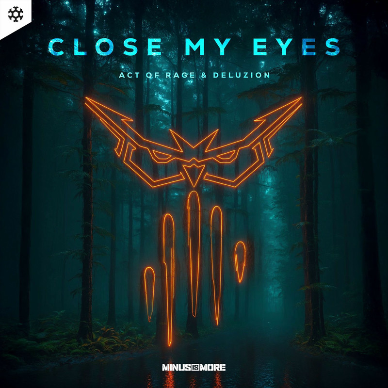 Act of Rage & Deluzion - Close My Eyes (Original Mix)