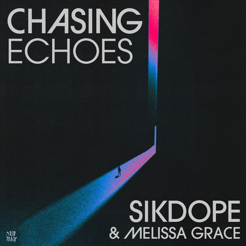 Sikdope & Melissa Grace - Chasing Echoes (Extended Mix)