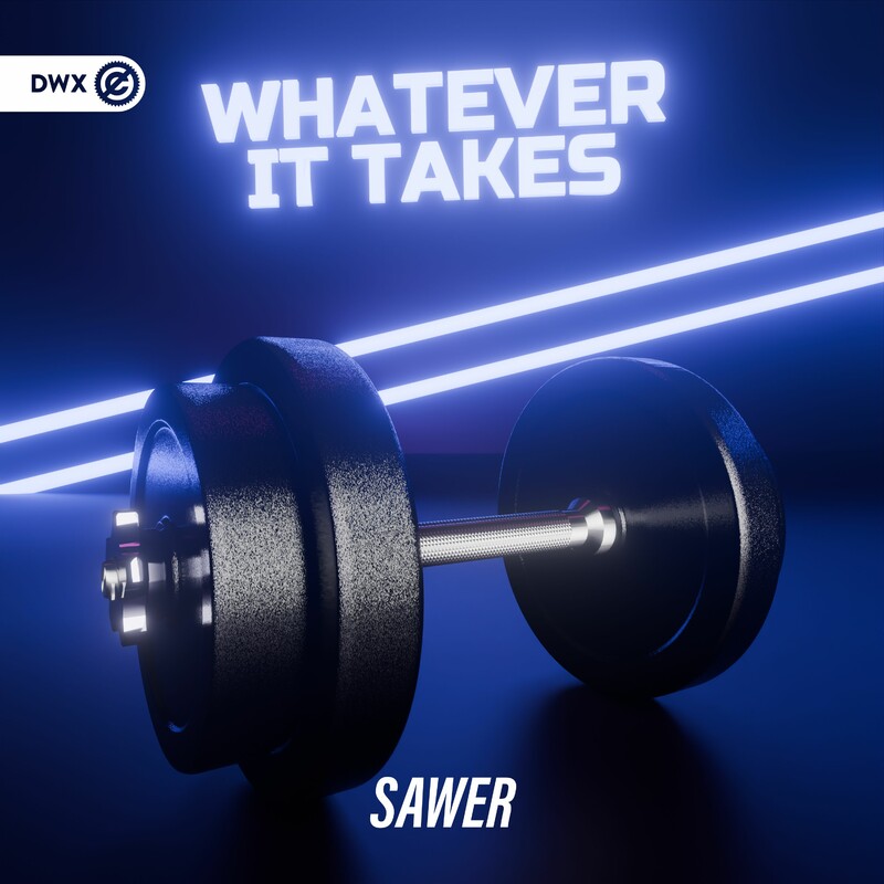Sawer & Dirty Workz - Whatever It Takes (Original Mix)