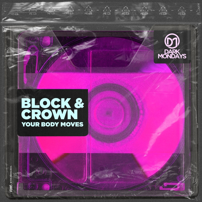Block & Crown - Your Body Moves (Funky Mix)