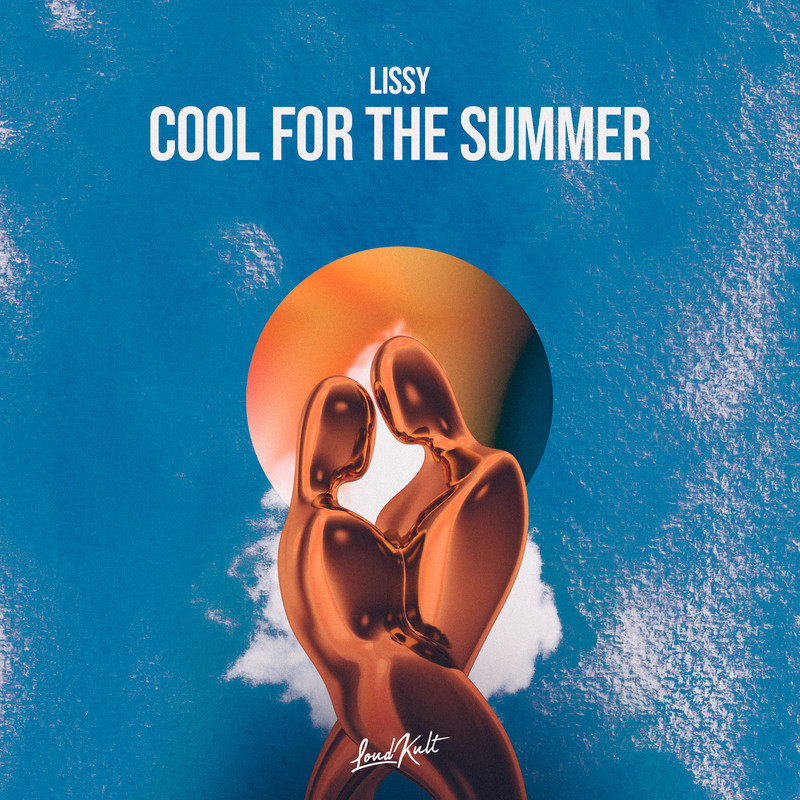 Lissy - Cool For The Summer (Original Mix)