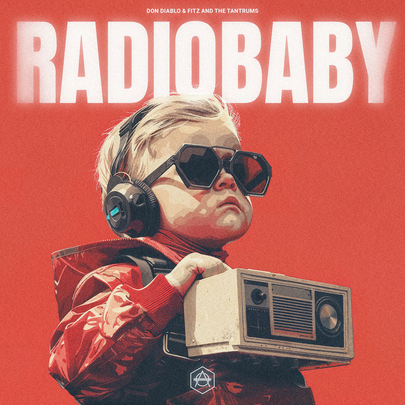 Don Diablo & Fitz and The Tantrums - Radio Baby (Original Mix)