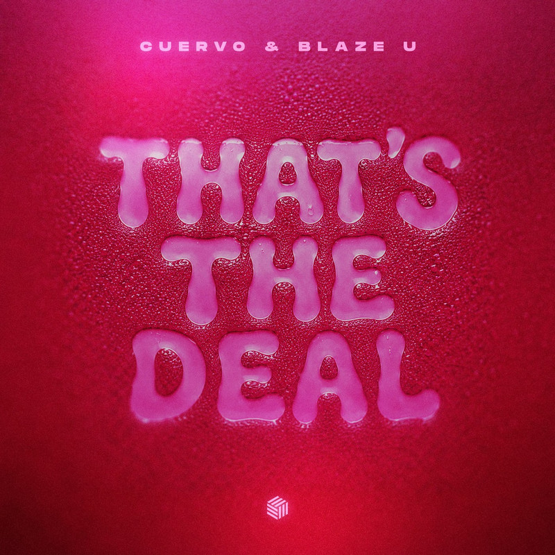 Cuervo & Blaze U - That's The Deal (Extended Mix)