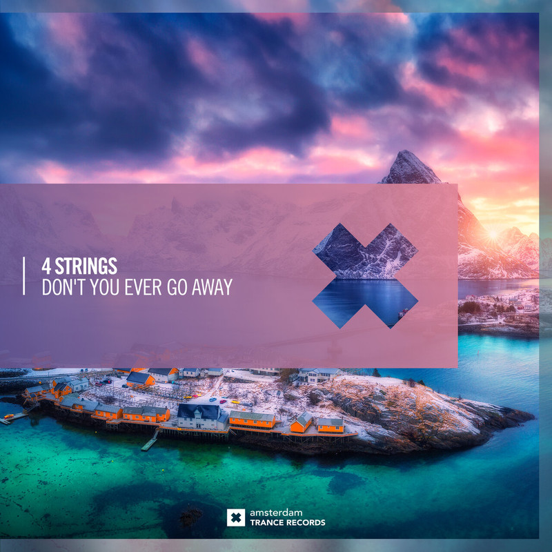 4 Strings - Don't You Ever Go Away (Extended Mix)