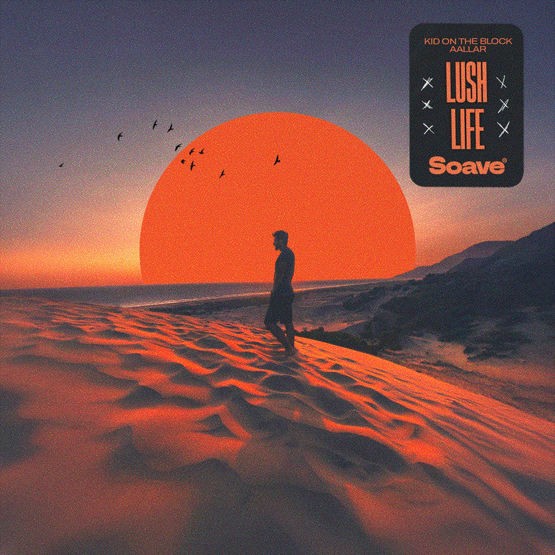 Kid On The Block & AALLAR - Lush Life (Original Mix)