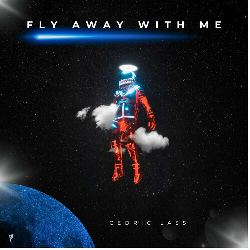 C&eacute;dric Lass - Fly Away With Me (Extended Mix)