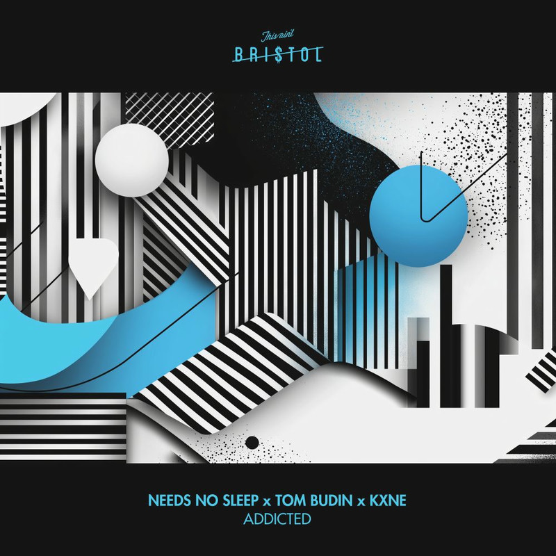 Needs No Sleep, Tom Budin & Kxne - Addicted (Original Mix)