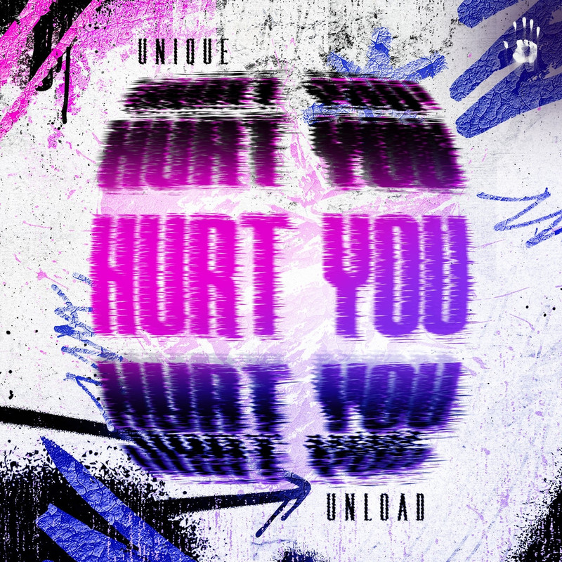 Unique & Unload - Hurt You (Extended Mix)