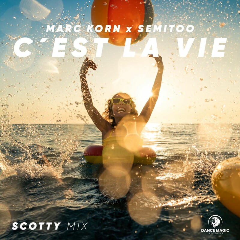 Marc Korn, Semitoo & Scotty - C'est La Vie (Scotty Extended Mix)
