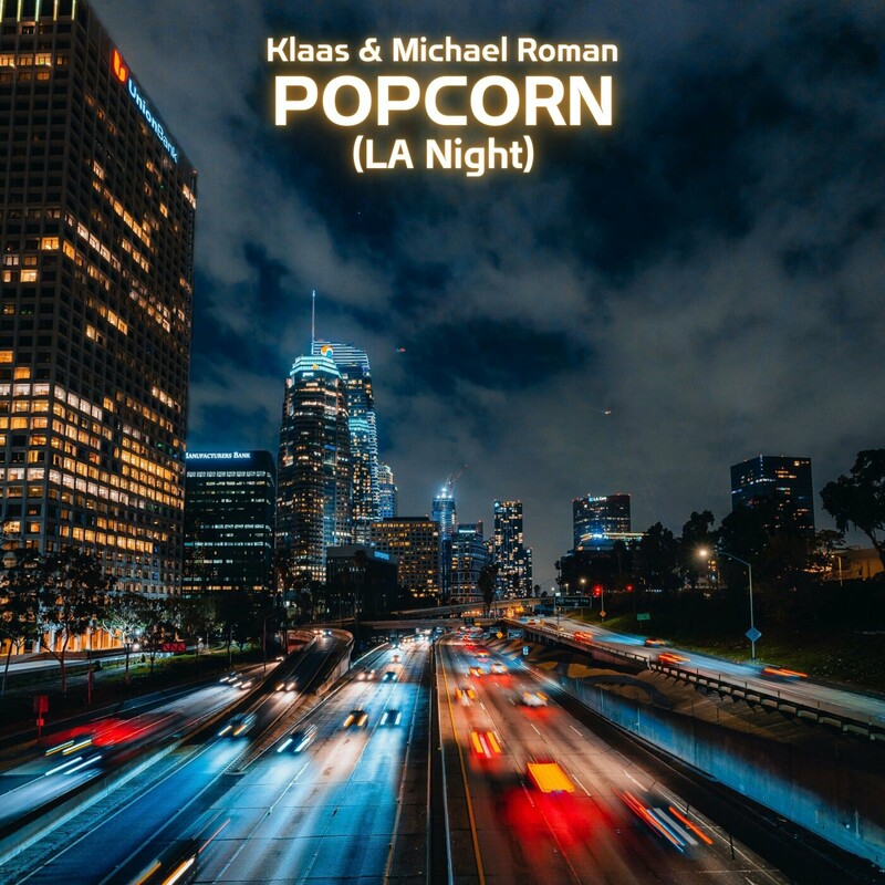 Klaas & Michael Roman - Popcorn (LA Night) (Original Mix)