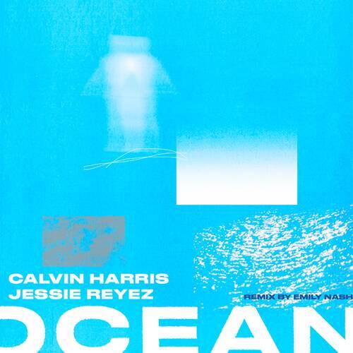 Calvin Harris & Jessie Reyez - Ocean (Emily Nash Extended Remix)