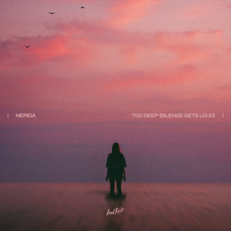 Nerida - Too Deep (Silence Gets Loud) (Original Mix)