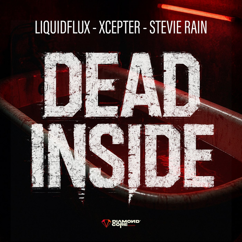 LiquidFlux & XCEPTER & Stevie Rain - DEAD INSIDE (Extended Mix)