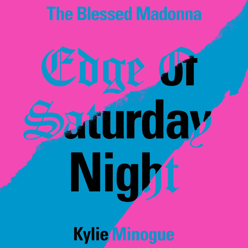 The Blessed Madonna - Edge of Saturday Night (feat. Kylie Minogue) (Hannah Holland Extended Remix)