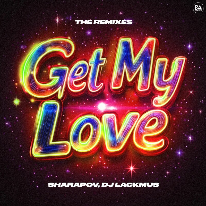 Sharapov & DJ Lackmus - Get My Love (Deeplav Remix)