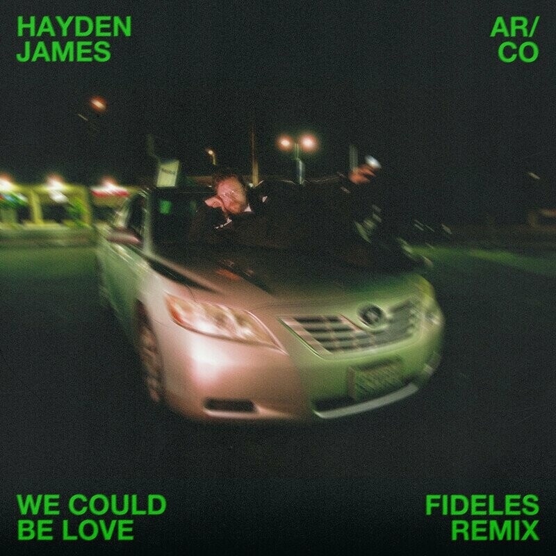 Hayden James - We Could Be Love (Fideles Remix) (feat. AR CO)
