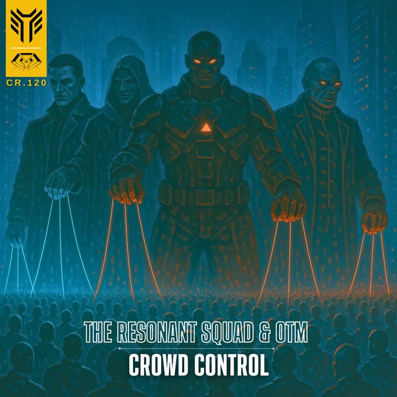The Resonant Squad & OTM - Crowd Control (Original Mix)