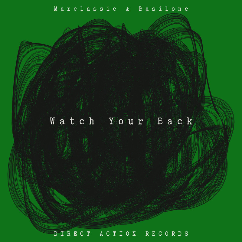 Marclassic & Basilone - Watch Your Back (Original Mix)