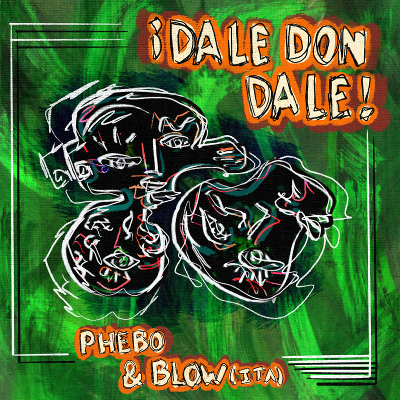 Phebo, Blow (ITA) - Dale Don Dale (Extended Mix)
