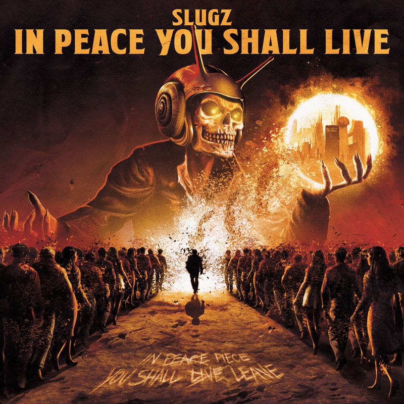 SLUGZ & Snails - IN PEACE YOU SHALL LIVE (Original Mix)