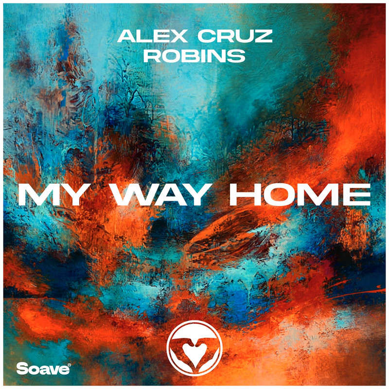 Alex Cruz & ROBINS - My Way Home [Extended Mix]
