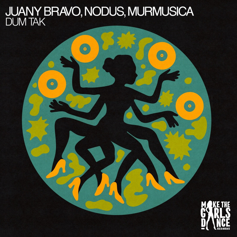 Juany Bravo, NODUS, Murmusica - Dum Tak (Extended Mix)