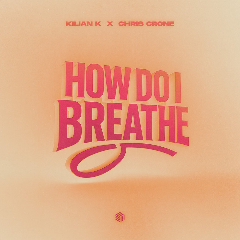 Kilian K & Chris Crone - How Do I Breathe (Extended Mix)