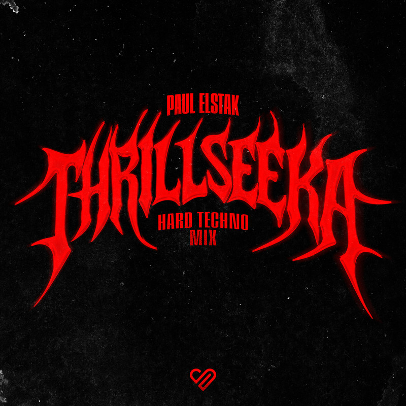 Paul Elstak - Thrillseeka (Hard Techno Extended Mix)
