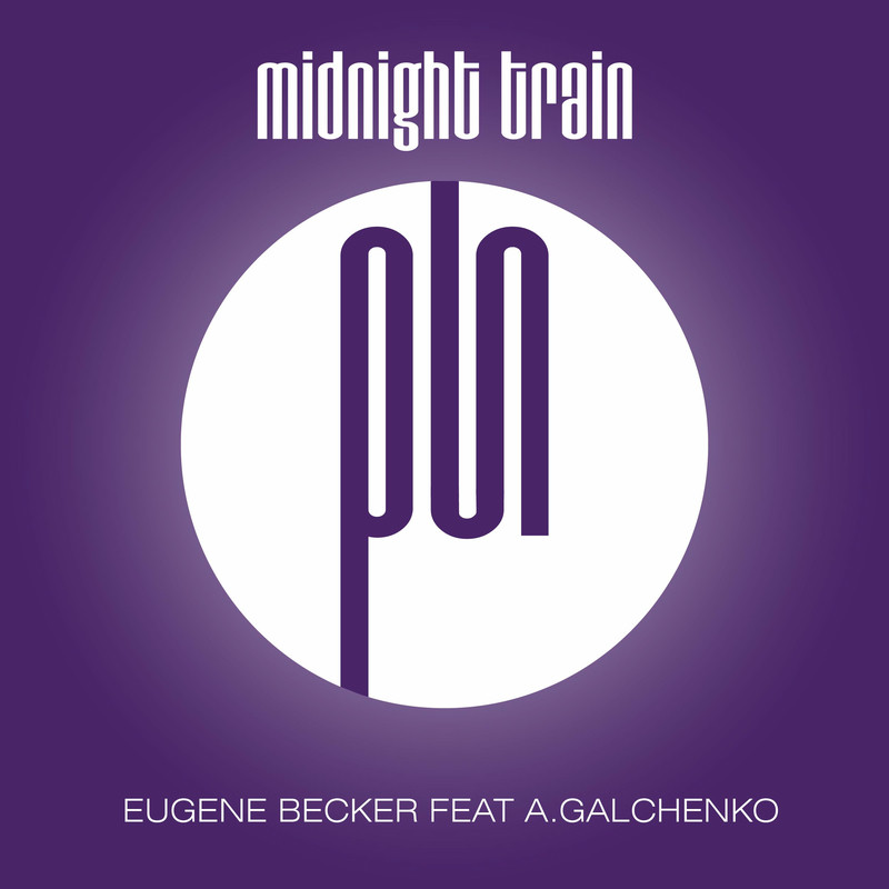 Eugene Becker & A.Galchenko - Midnight train (Extended Mix)
