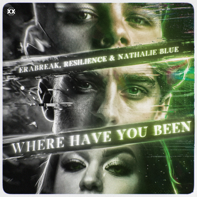 Resilience, Nathalie Blue, ERABREAK - Where Have You Been (Extended Mix)