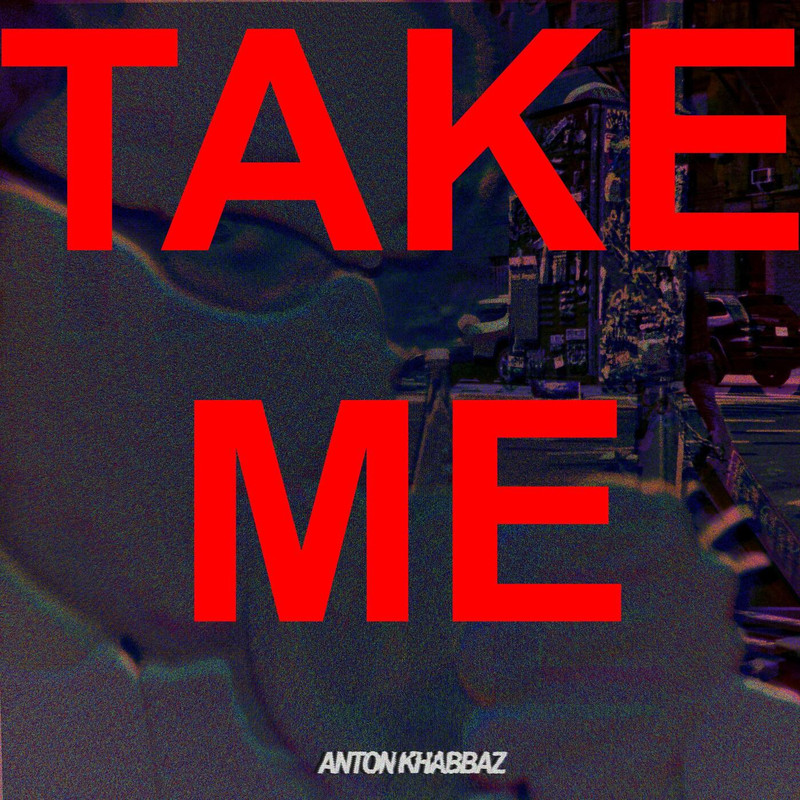 Anton Khabbaz - Take Me (Extended Mix)