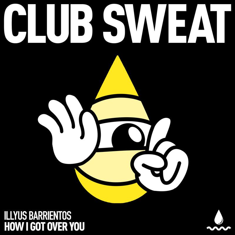 Illyus Barrientos - How I Got Over You (Extended Mix)