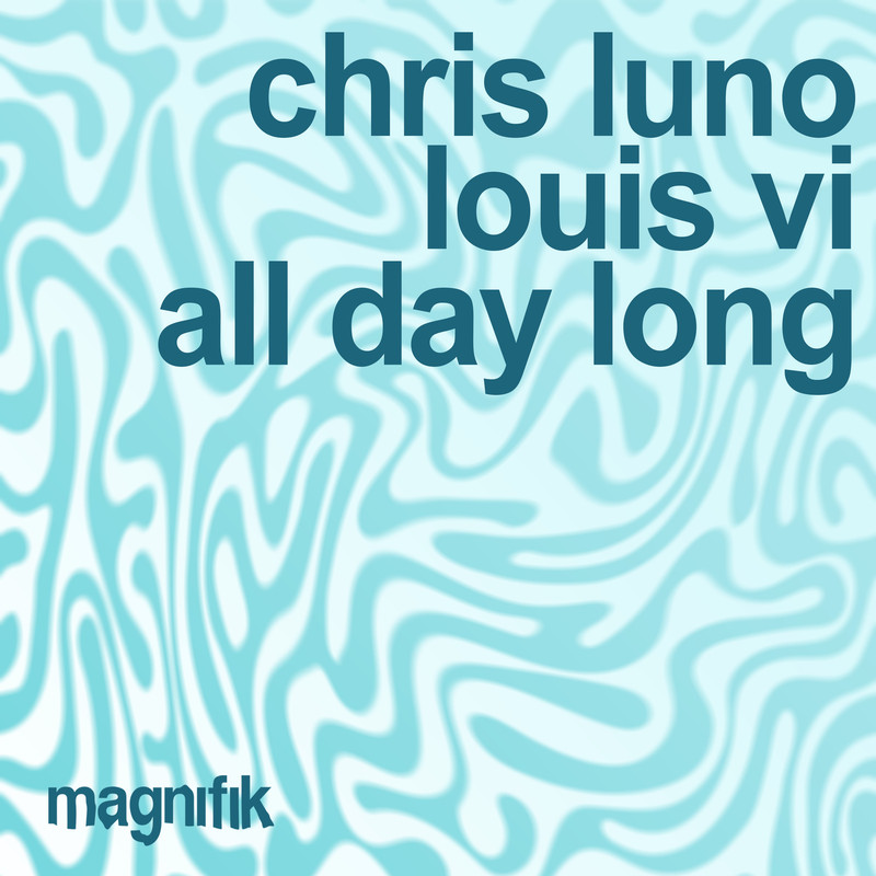 Louis VI, Chris Luno - All Day Long (Original Mix)