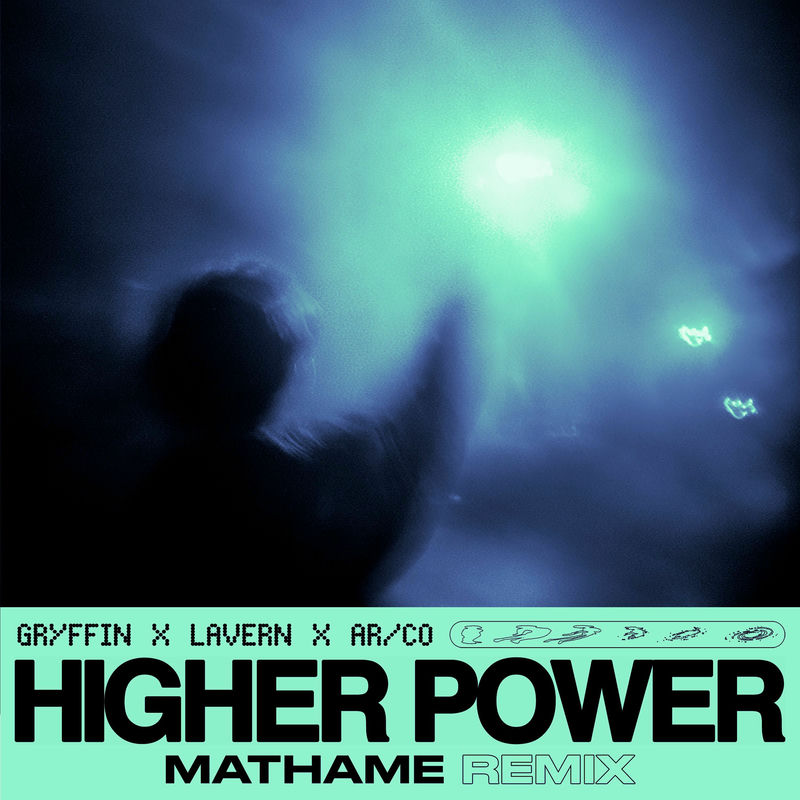 Gryffin & Lavern - Higher Power (Mathame Remix) (feat. AR CO)