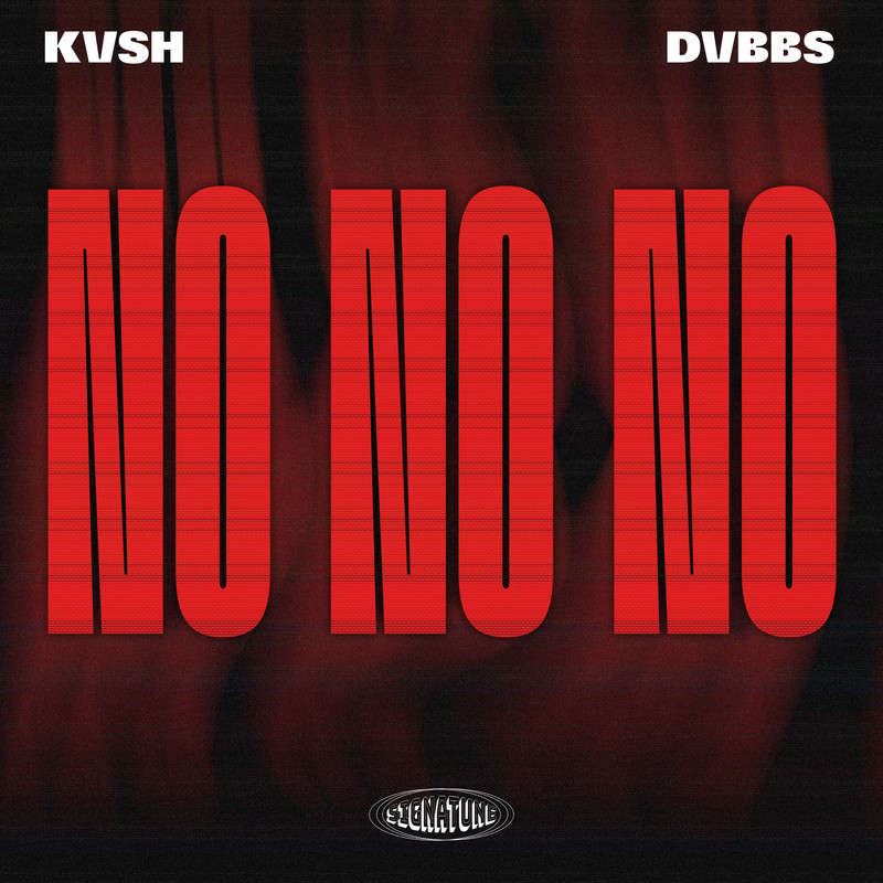 KVSH x DVBBS - No No No (Extended Mix)
