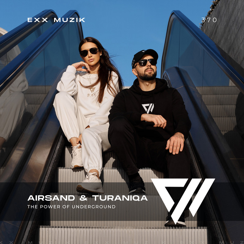 Andrey Exx, Airsand, TuraniQa, Airsand & TuraniQa - The Power Of Underground (Extended Mix)