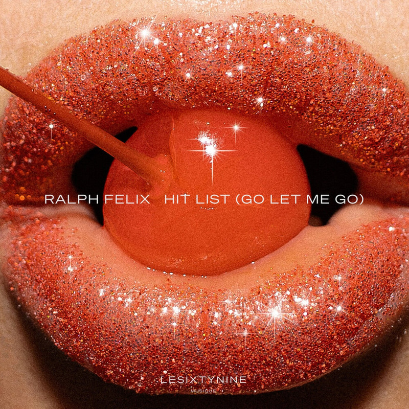 Ralph Felix - Hit List (Go Let Me Go) (Extended Mix)