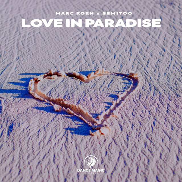 Marc Korn, Semitoo - Love in Paradise (Extended Mix)