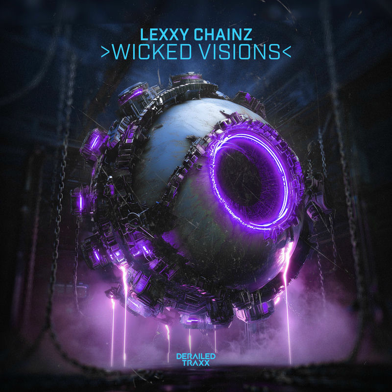 Lexxy Chainz - Wicked Visions (Original Mix)