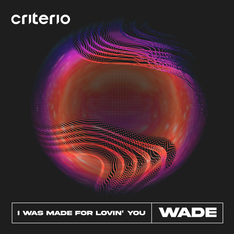 Wade - I Was Made For Lovin' You (Extended Mix)