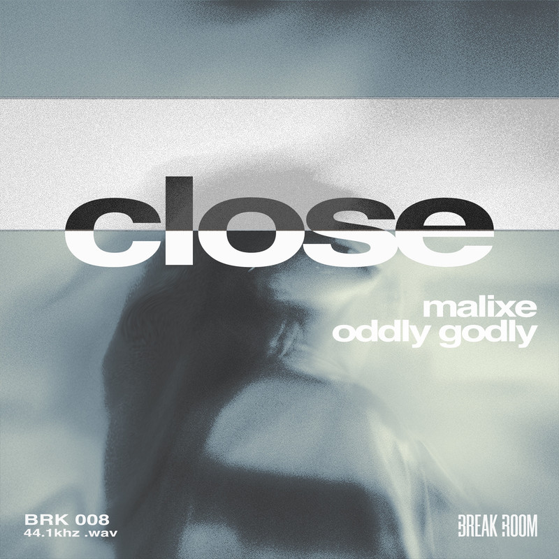 Malixe & Oddly Godly - Close (Original Mix)