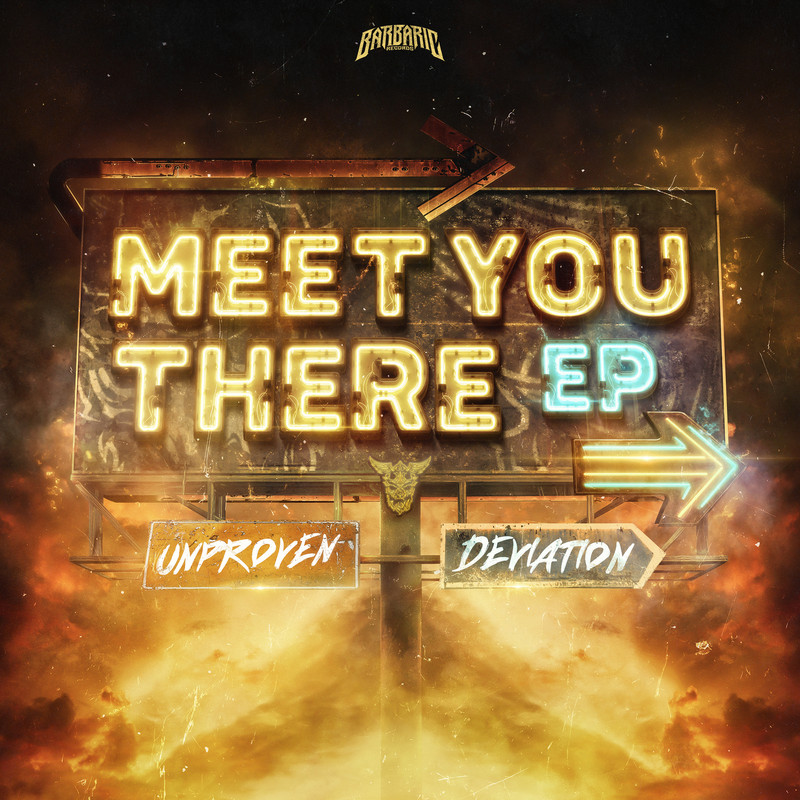 Deviation, Unproven - Meet You There (Extended Mix)