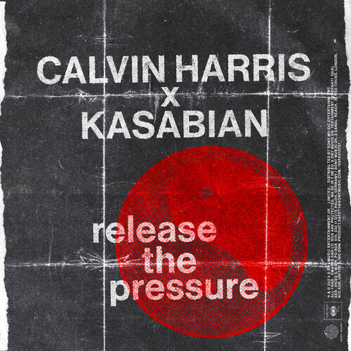 Calvin Harris & Kasabian - Release The Pressure (Extended Mix)